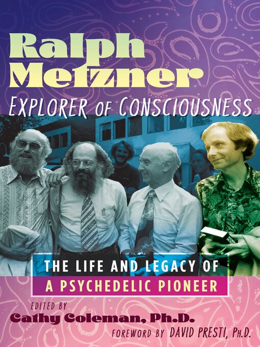 Title details for Ralph Metzner, Explorer of Consciousness by Cathy Coleman - Wait list